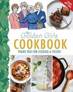 Golden Girls Cookbook: Thank You for Feeding a Friend