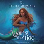 Little Mermaid, The: Against the Tide