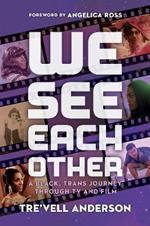 We See Each Other: My Black, Trans Journey Through TV and Film
