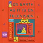 On Earth as It Is on Television