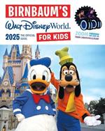 Birnbaum's 2025 Walt Disney World for Kids: The Official Guide