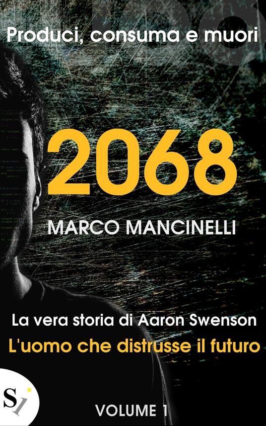 2068: L'uomo che distrusse il futuro - Marco Mancinelli - ebook