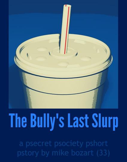 The Bully's Last Slurp - Mike Bozart - ebook