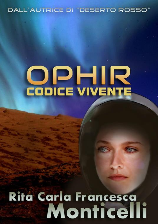 Ophir. Codice vivente - Rita Carla Francesca Monticelli - ebook