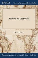 Ahasverus: Par Edgar Quinet