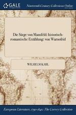 Die Sarge von Mansfeld: historisch-romantische Erzahlung: von Warnofrid