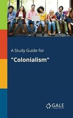 A Study Guide for Colonialism