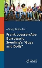 A Study Guide for Frank Loesser/Abe Burrows/Jo Swerling's Guys and Dolls