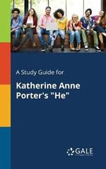 A Study Guide for Katherine Anne Porter's 