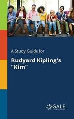 A Study Guide for Rudyard Kipling's Kim