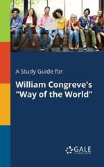 A Study Guide for William Congreve's Way of the World