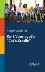 A Study Guide for Kurt Vonnegut's Cat's Cradle