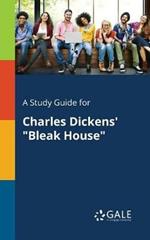 A Study Guide for Charles Dickens' Bleak House