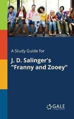 A Study Guide for J. D. Salinger's 