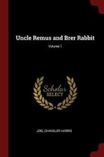 Uncle Remus and Brer Rabbit; Volume 1