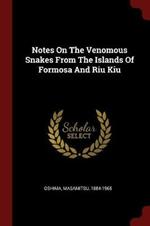 Notes on the Venomous Snakes from the Islands of Formosa and Riu Kiu