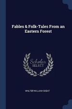 Fables & Folk-Tales from an Eastern Forest