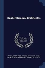 Quaker Removal Certificates