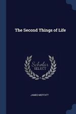 The Second Things of Life