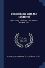 Bookprinting with the Handpress: Oral History Transcript / And Related Material, 196
