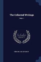 The Collected Writings; Volume 1