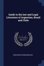 Guide to the Law and Legal Literature of Argentina, Brazil and Chile