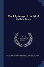 The Pilgrimage of the Lyf of the Manhode