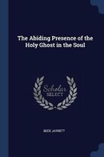 The Abiding Presence of the Holy Ghost in the Soul