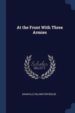 At the Front with Three Armies