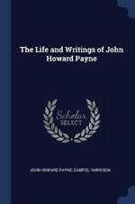 The Life and Writings of John Howard Payne