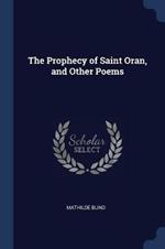 The Prophecy of Saint Oran, and Other Poems