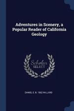 Adventures in Scenery, a Popular Reader of California Geology