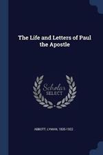 The Life and Letters of Paul the Apostle