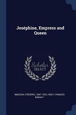 Josephine, Empress and Queen