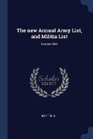 The New Annual Army List, and Militia List; Volume 1854