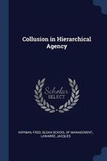 Collusion in Hierarchical Agency