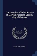 Construction of Substructure of Mayfair Pumping Station, City of Chicago