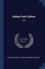 Indian Corn Culture: 1895
