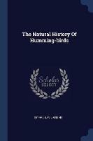 The Natural History of Humming-Birds