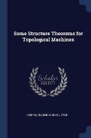 Some Structure Theorems for Topological Machines