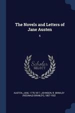 The Novels and Letters of Jane Austen: 6
