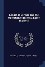 Length of Service and the Operation of Internal Labor Markets