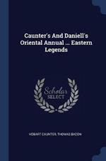 Caunter's and Daniell's Oriental Annual ... Eastern Legends