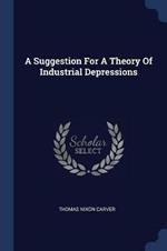 A Suggestion for a Theory of Industrial Depressions