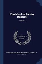 Frank Leslie's Sunday Magazine; Volume 18