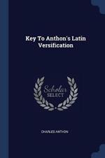 Key to Anthon's Latin Versification