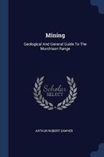 Mining: Geological and General Guide to the Murchison Range