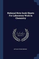 National Note-Book Sheets for Laboratory Work in Chemistry