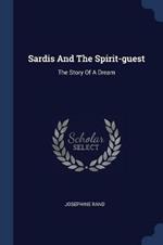 Sardis and the Spirit-Guest: The Story of a Dream