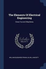 The Elements of Electrical Engineering: Direct Current Machines